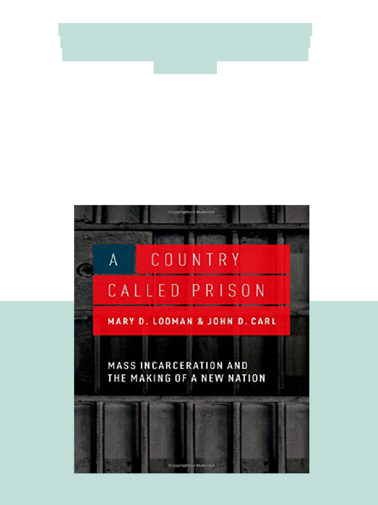 (Ebook) A Country Called Prison: Mass Incarceration and The Making of A ...