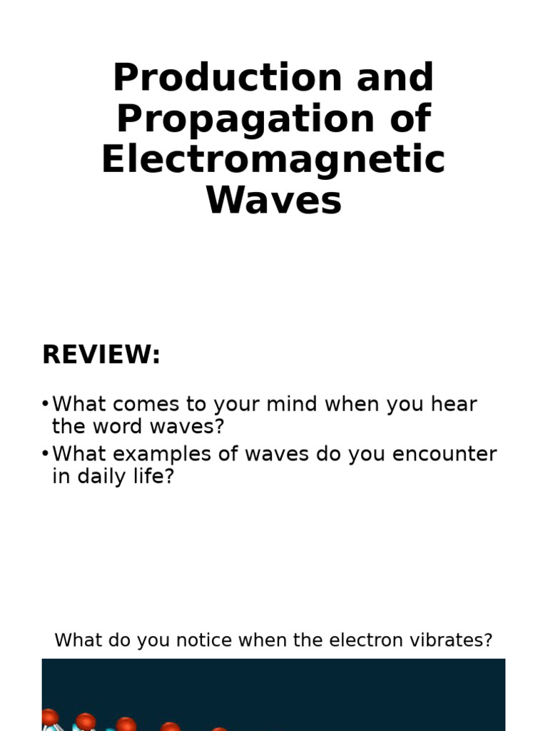 Q2 Production and Propagation of Electromagnetic Waves | PDF | Waves ...