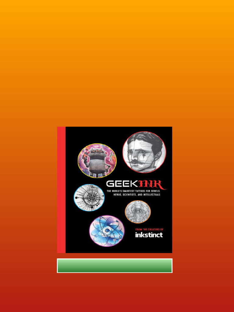 Geek Ink The Worlds Smartest Tattoos For Rebels Nerds Scientists And ...
