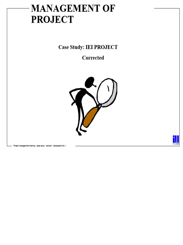 Project Management_Case Study-IEI PROJECT | PDF | Project Management | Risk