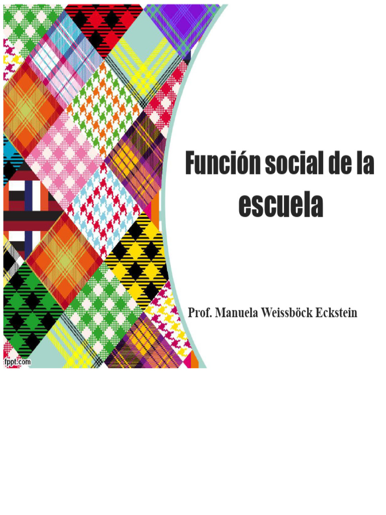 Función Social de La Escuela Presentaciones | PDF | Escuelas ...