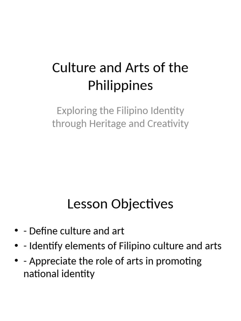 Filipino Culture and Arts Overview | PDF | Philippines | Liberal Arts ...