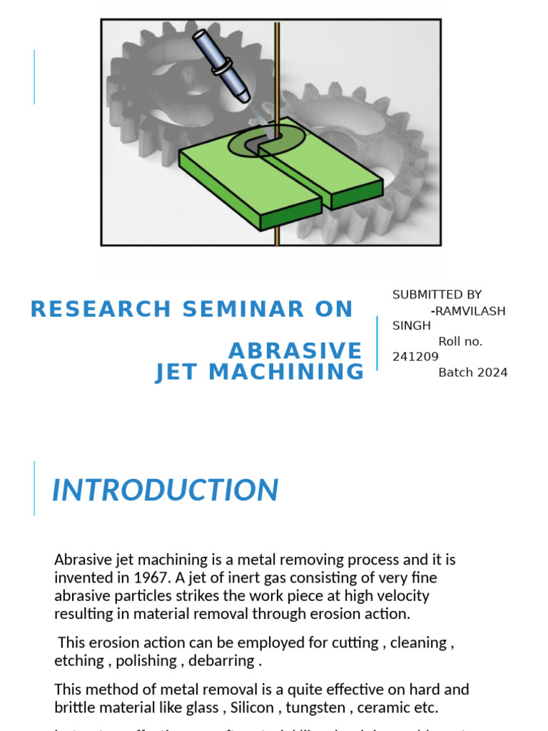 Abrasive Jet Machining Overview and Advances | PDF | Abrasive | Machining