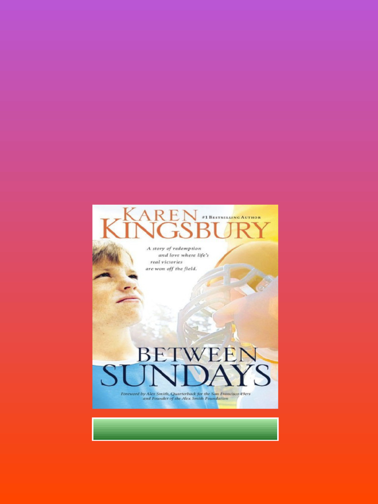 Between Sundays Karen Kingsbury full | PDF