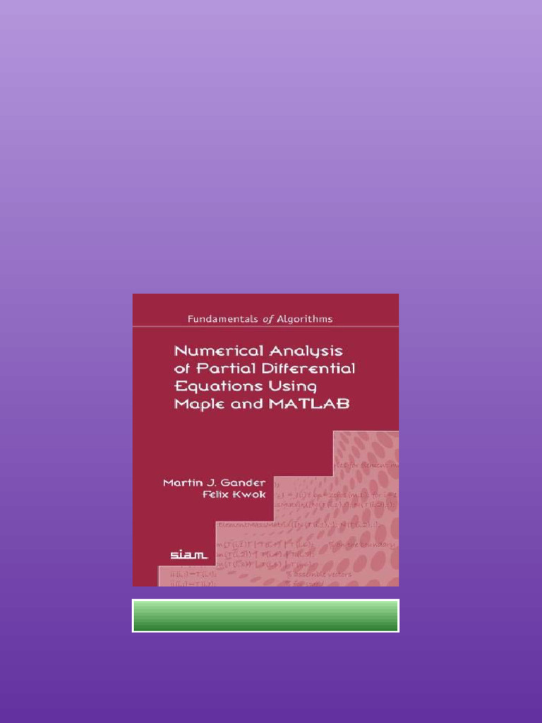 Numerical Analysis Of Partial Differential Equations Using Maple And ...