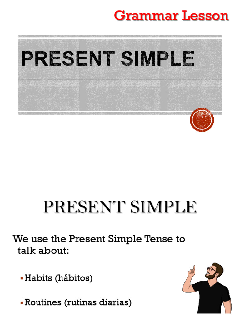 Present Simple Tense Explained | PDF | Linguistic Typology | Semantic Units