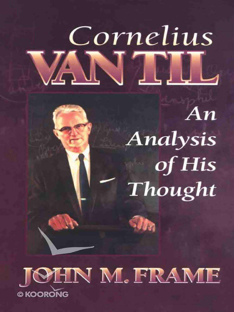 CORNELIUS - Van TIL-Un Análisis de Su Pensamiento-John M. Frame | PDF ...