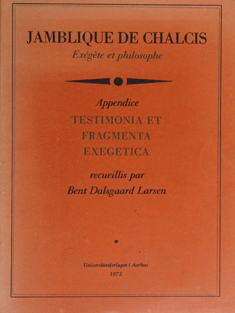 Jamblique de Chalcis - Exégète Et Philosophe - Thèse - Dalsgaard Larsen ...