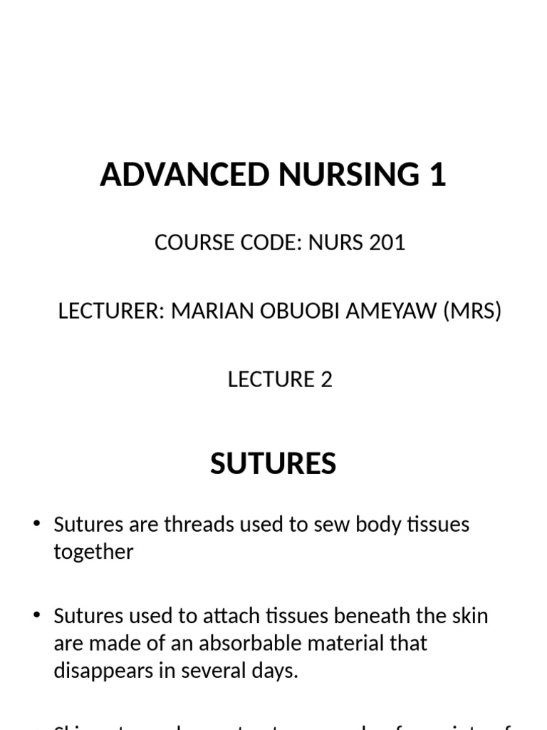 Advanced Nursing: Suture Techniques Guide | PDF | Surgical Suture | Wound