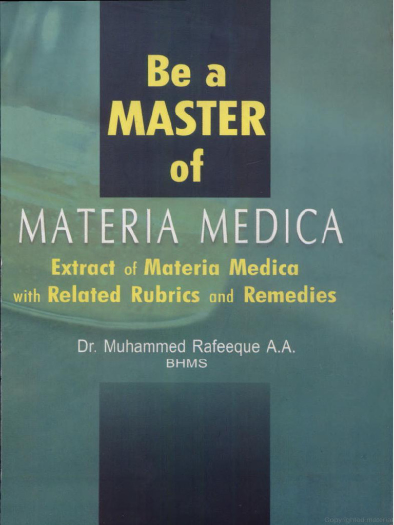 Extract of Be A Master of Materia Medica by Dr. M. Rafique 2004 | PDF