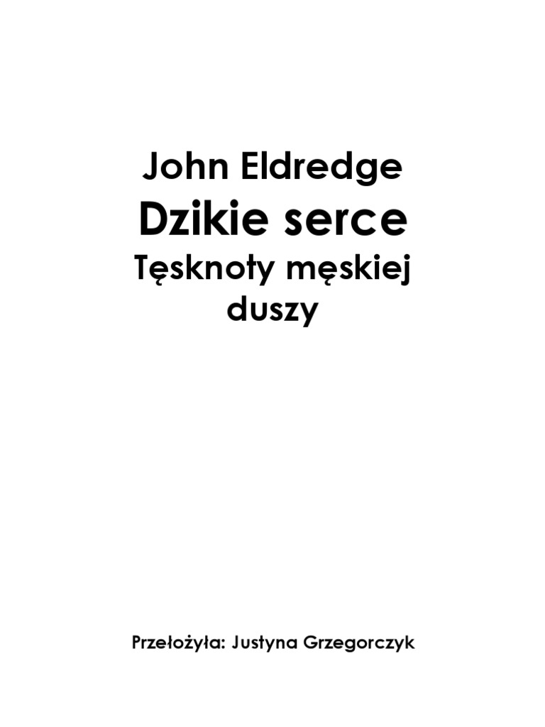 Dzikie Serce Tęsknoty Męskiej Duszy Pdf