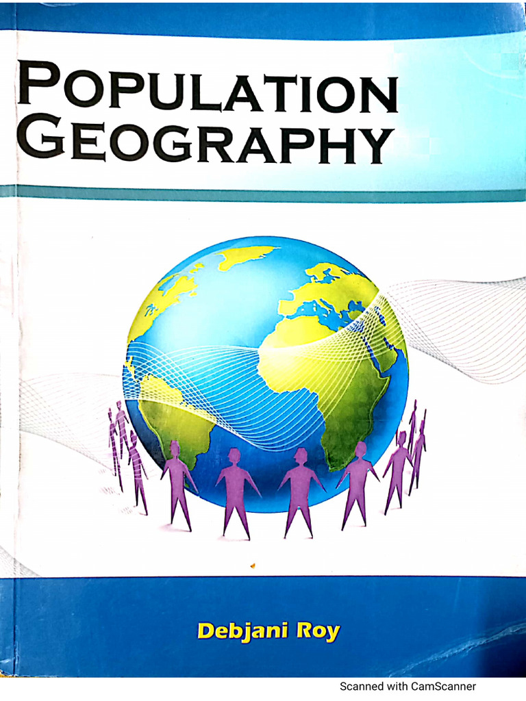 Nature Scope and Content of Population Geography | PDF