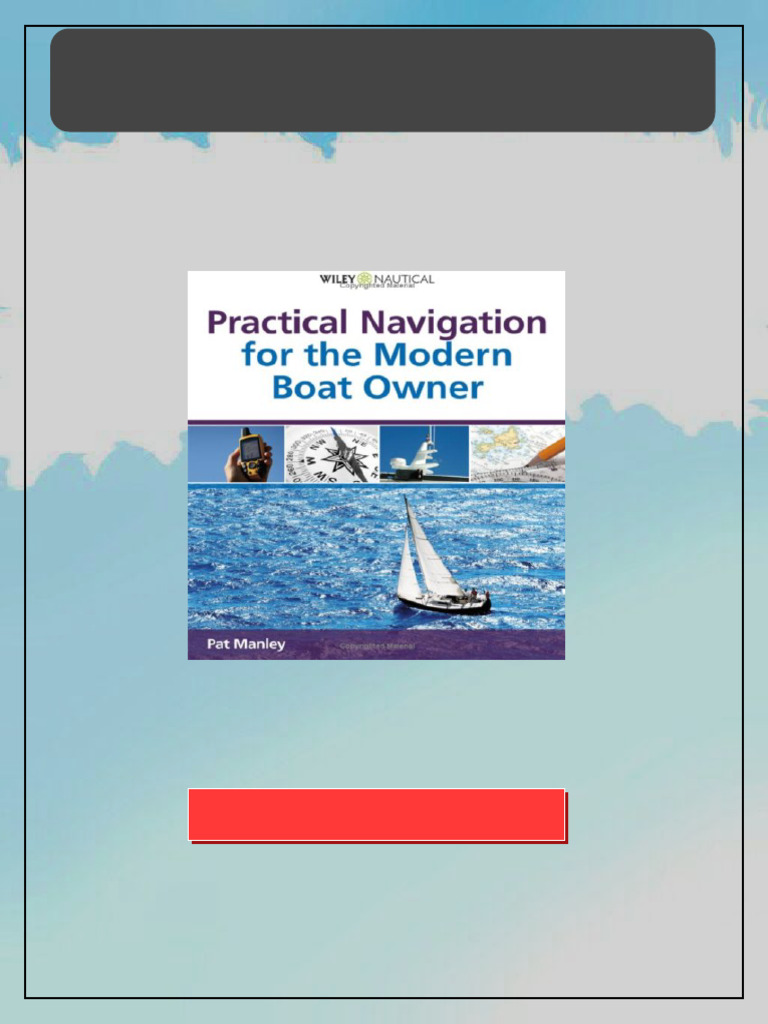 Practical Navigation for the Modern Boat Owner 1st Edition Pat Manley ...