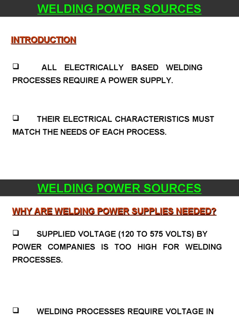 All Electrically Based Welding Processes Require A Power Supply Power