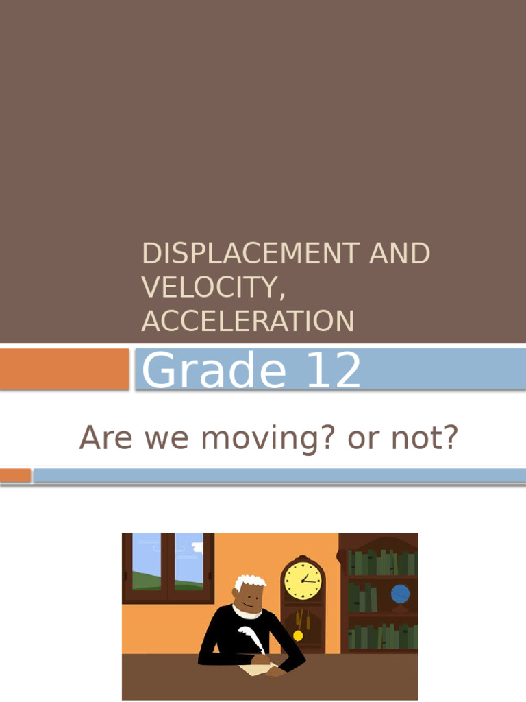 Displacement, Velocity, and Acceleration | PDF | Acceleration | Velocity