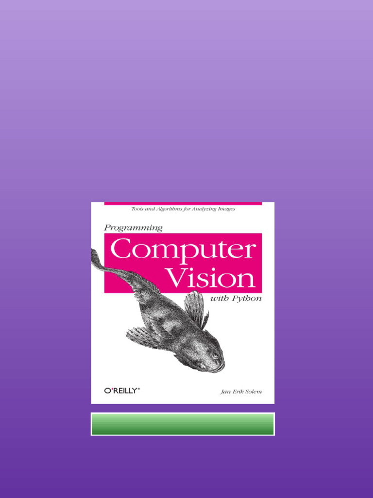 Programming Computer Vision With Python Tools And Algorithms For ...