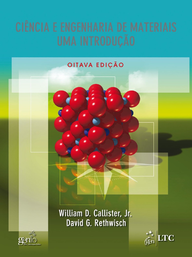 William Callister, David Rethwisch - Ciência e Engenharia Dos Materiais ...