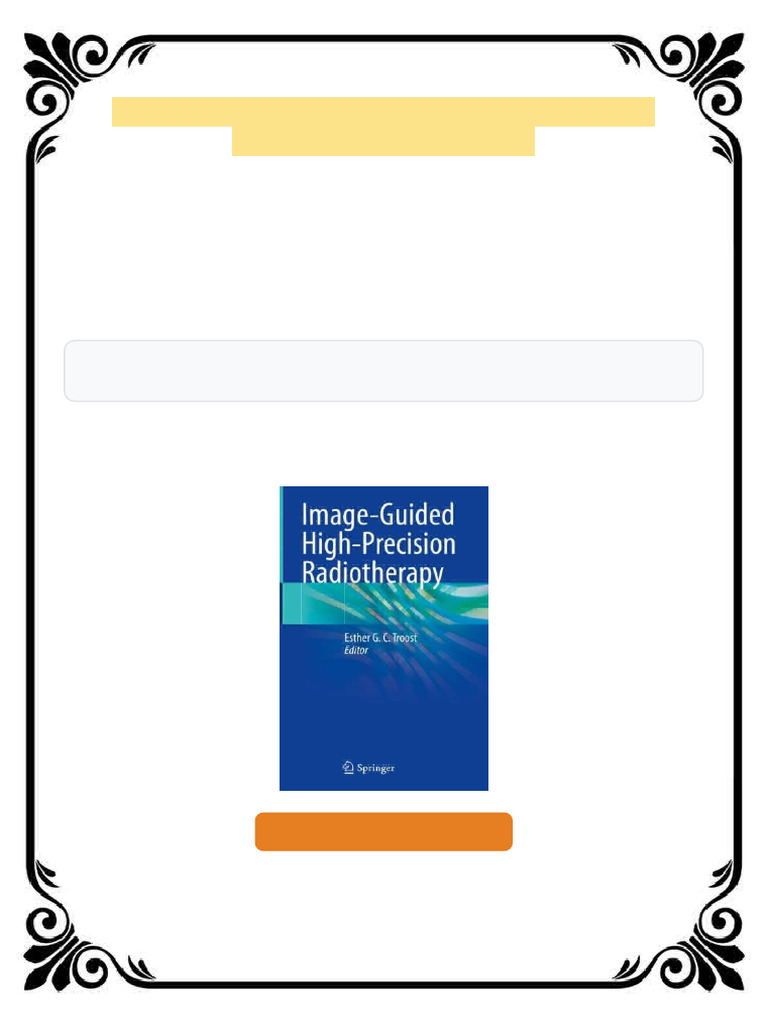 Image Guided High Precision Radiotherapy 2nd Edition Esther G C Troost ...