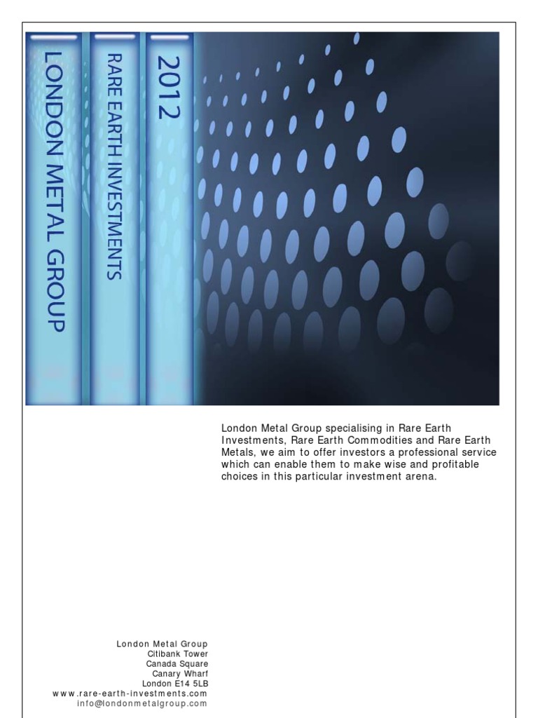 A Special Report On Rare Earth Metals by London Metal Group PDF Rare Earth Element Metals