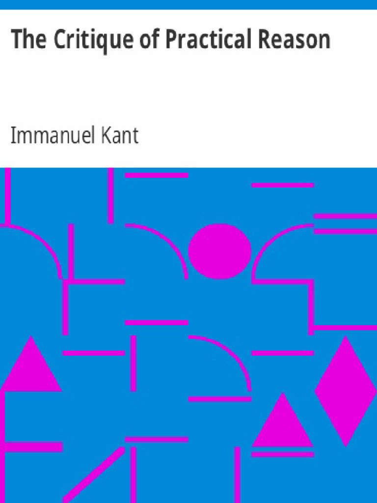Kant - Critique of Practical Reason | PDF | Reason | Pleasure