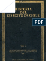 Historia Del Ejército de Chile. Tomo V. El Ejército en La Guerra Del Pacífico. Ocupación de Antofagasta y Campaña de Tarapacá 1879.