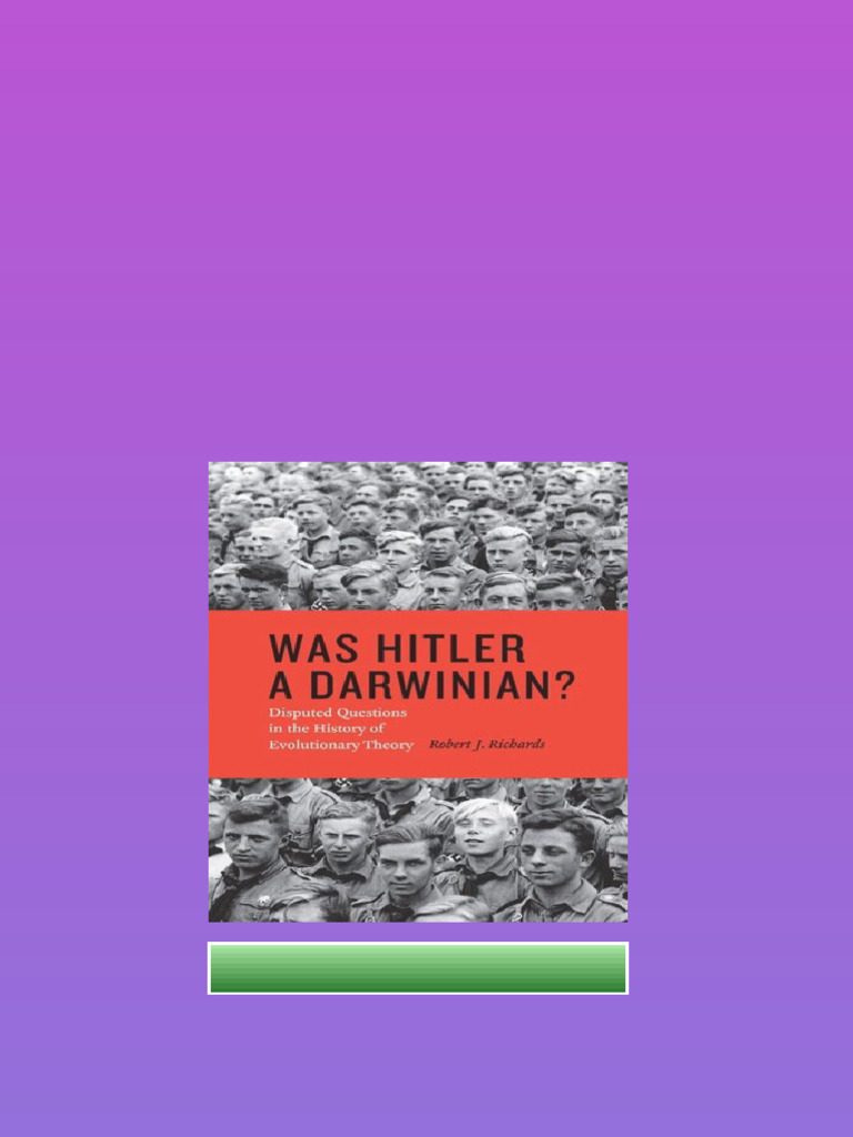 Was Hitler A Darwinian Disputed Questions In The History Of ...