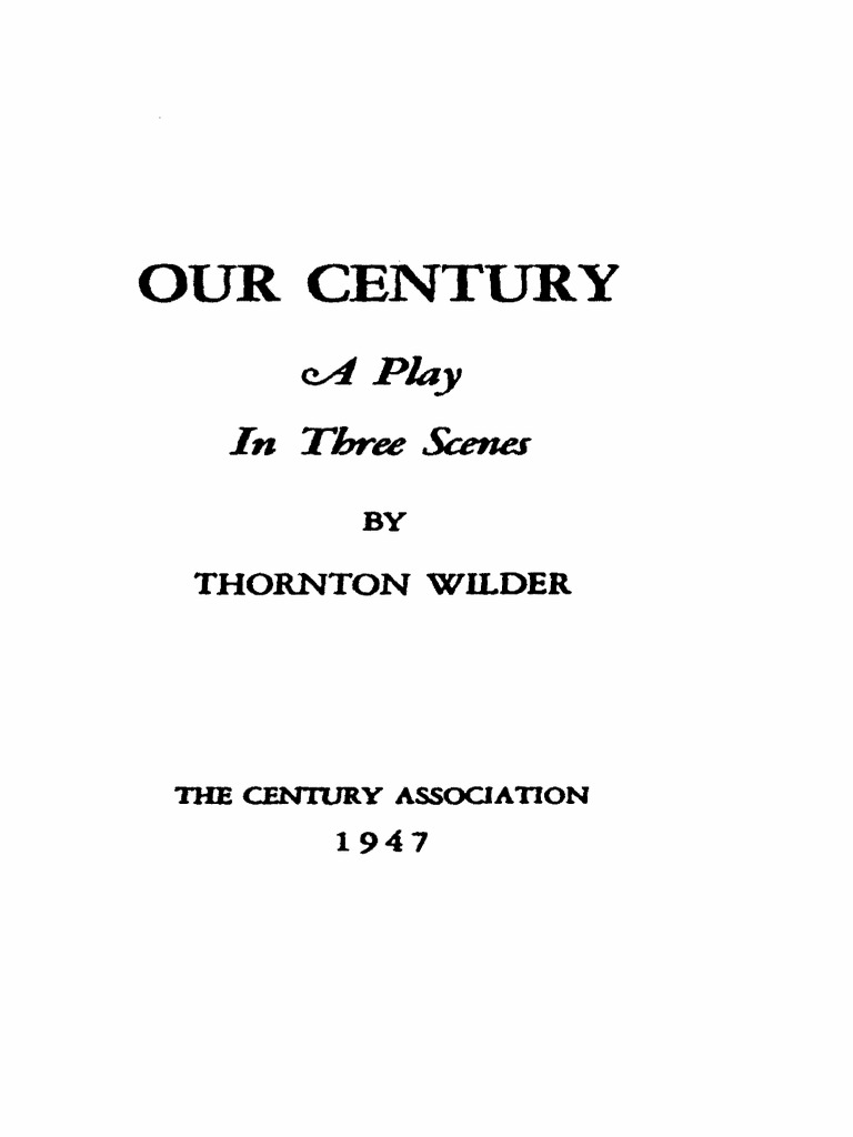 Wilder Our Century 1947 Script Clean | PDF
