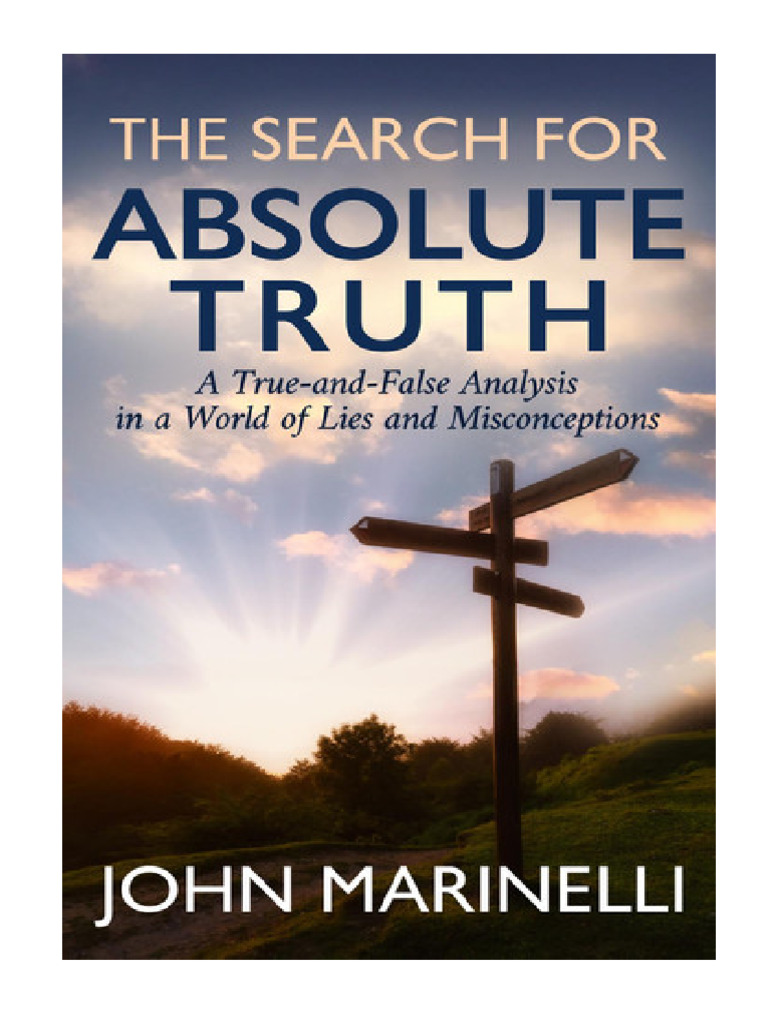 The Search For "Absolute Truth": A "Tue & False" Analysis In A World of ...