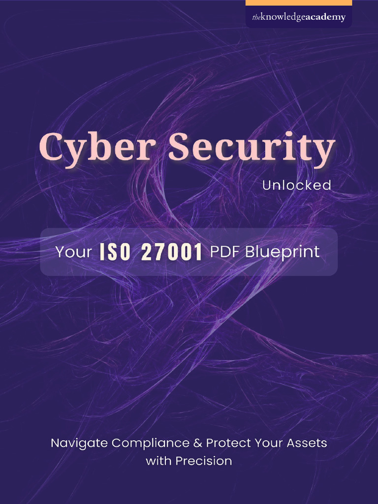 Cyber Security Unlocked Your ISO 27001 | PDF | Information Security ...