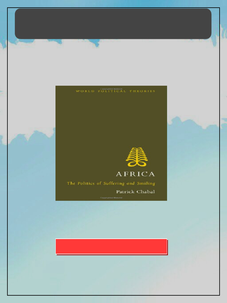 Africa The Politics of Suffering and Smiling World Political Theories ...