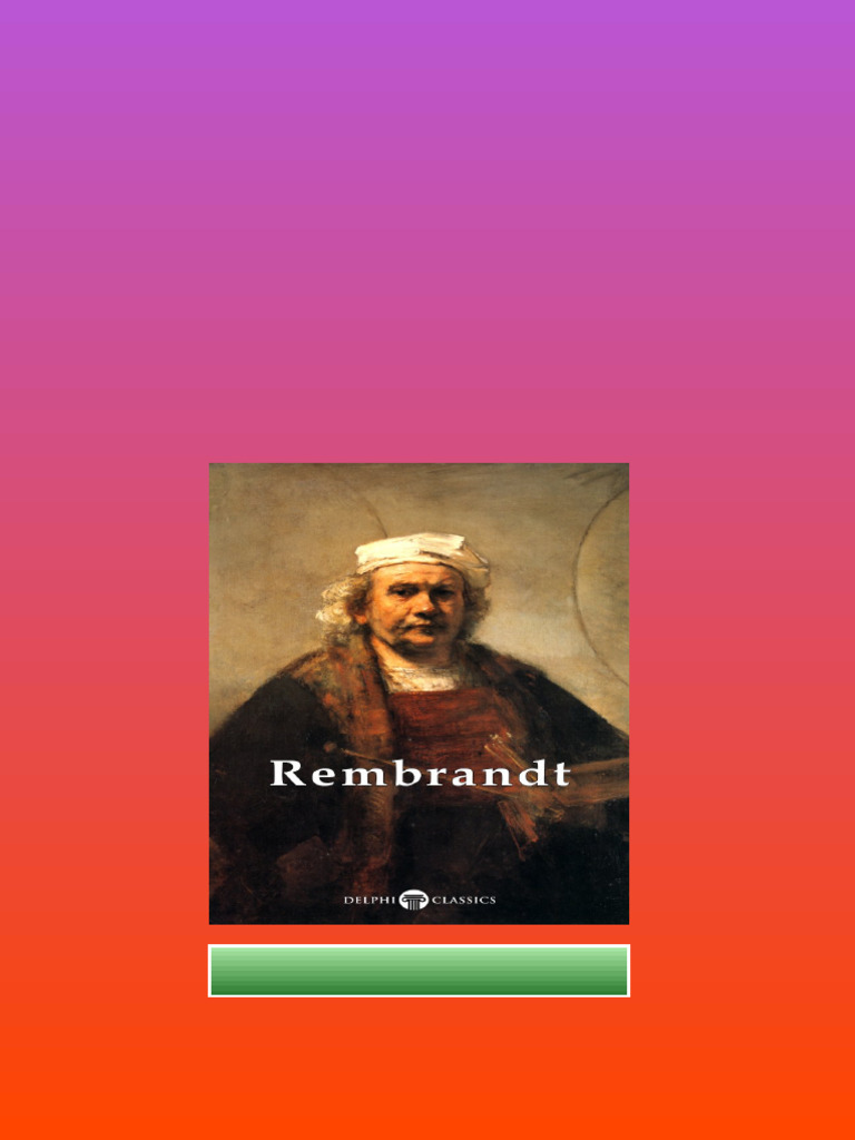 Delphi Complete Works Of Rembrandt Van Rijn Rembrandt Van Rijn Kindle ...