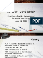 NFPA 99 - 2010 Edition: Healthcare Facility Management Society of New Jersey June 18, 2009