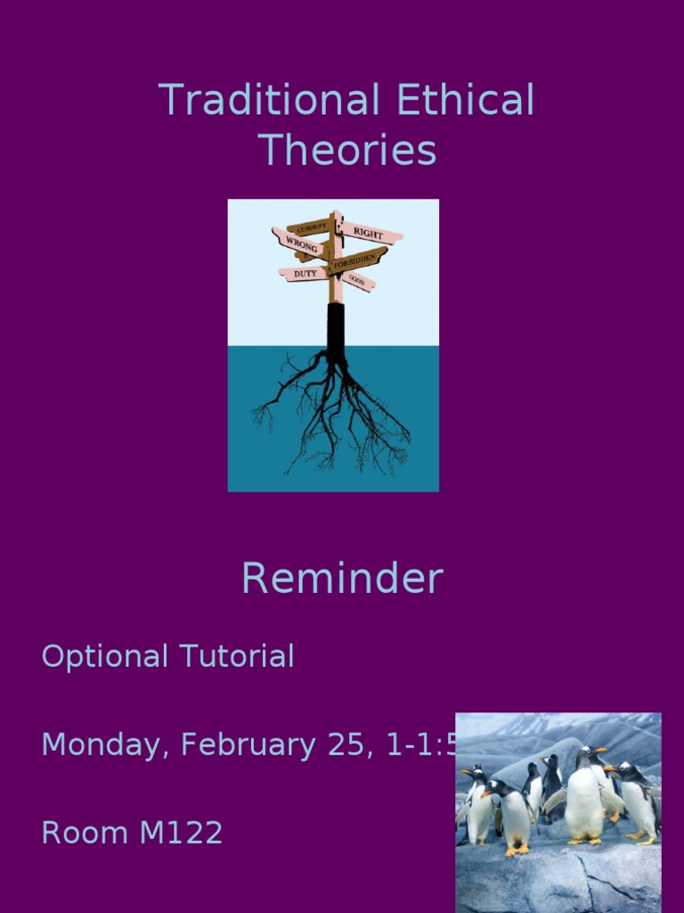 Traditional Ethical Theories Utilitarianism Virtue Ethics