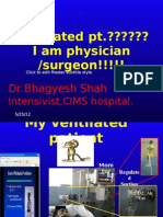 Ventilated PT.?????? I Am Physician /surgeon!!!!!: DR - Bhagyesh Shah