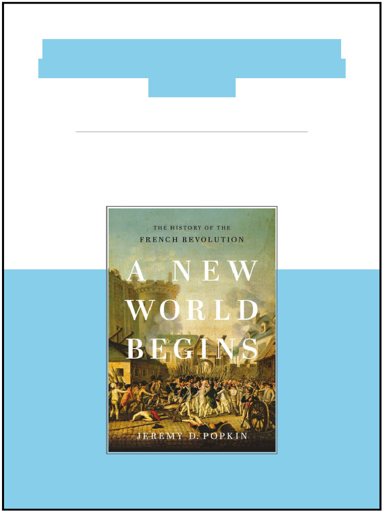 A New World Begins The History of the French Revolution