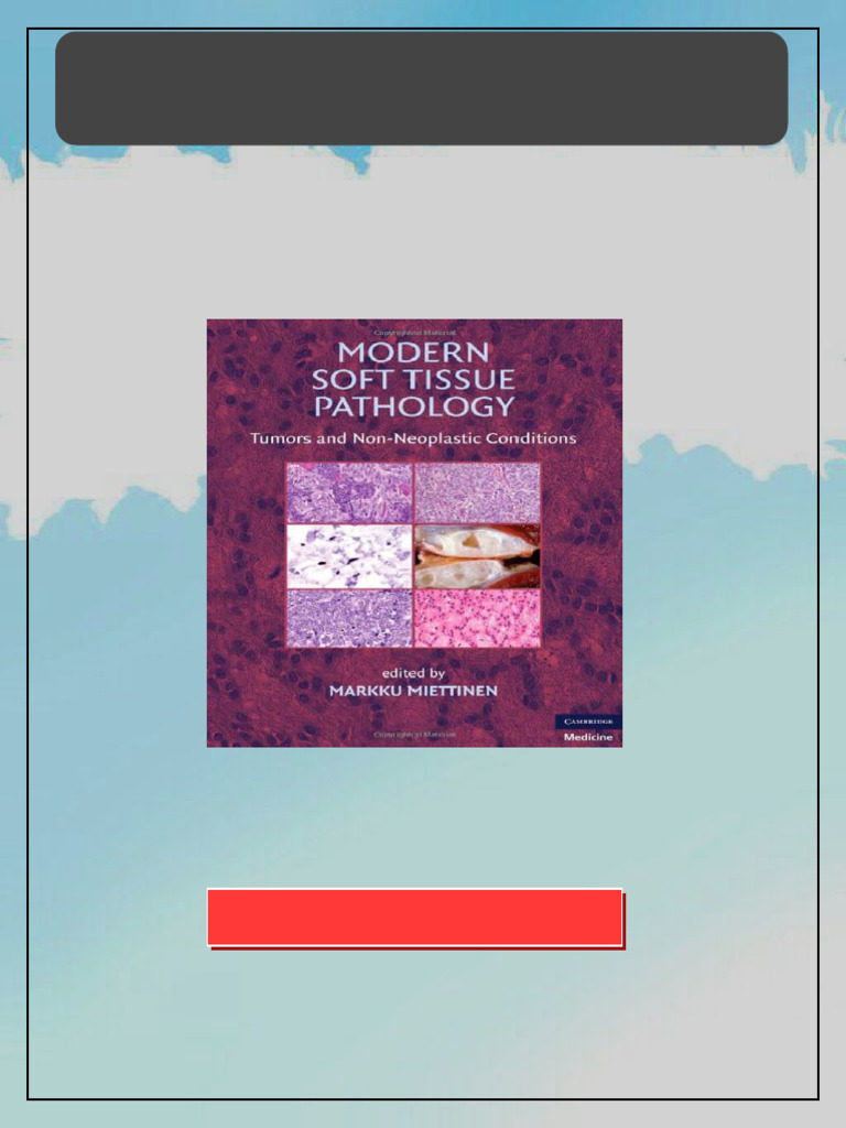 Modern Soft Tissue Pathology Tumors and Non Neoplastic Conditions 1st ...