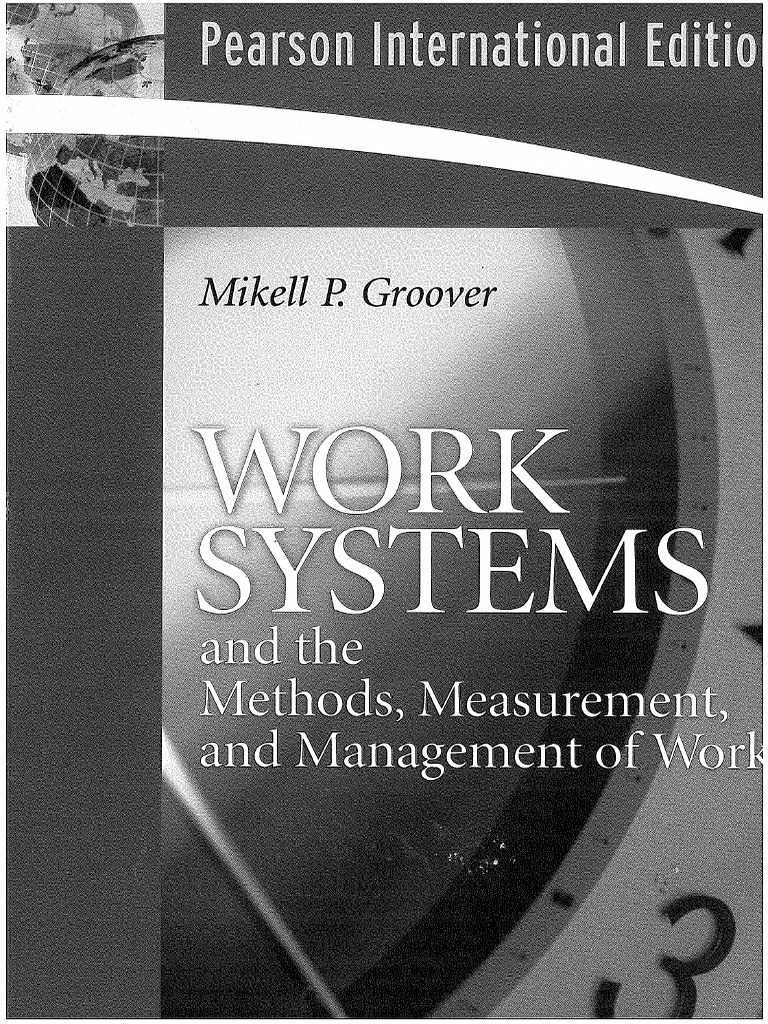 Work Systems The Methods Measurement Amp Management of Work by Mikell P ...