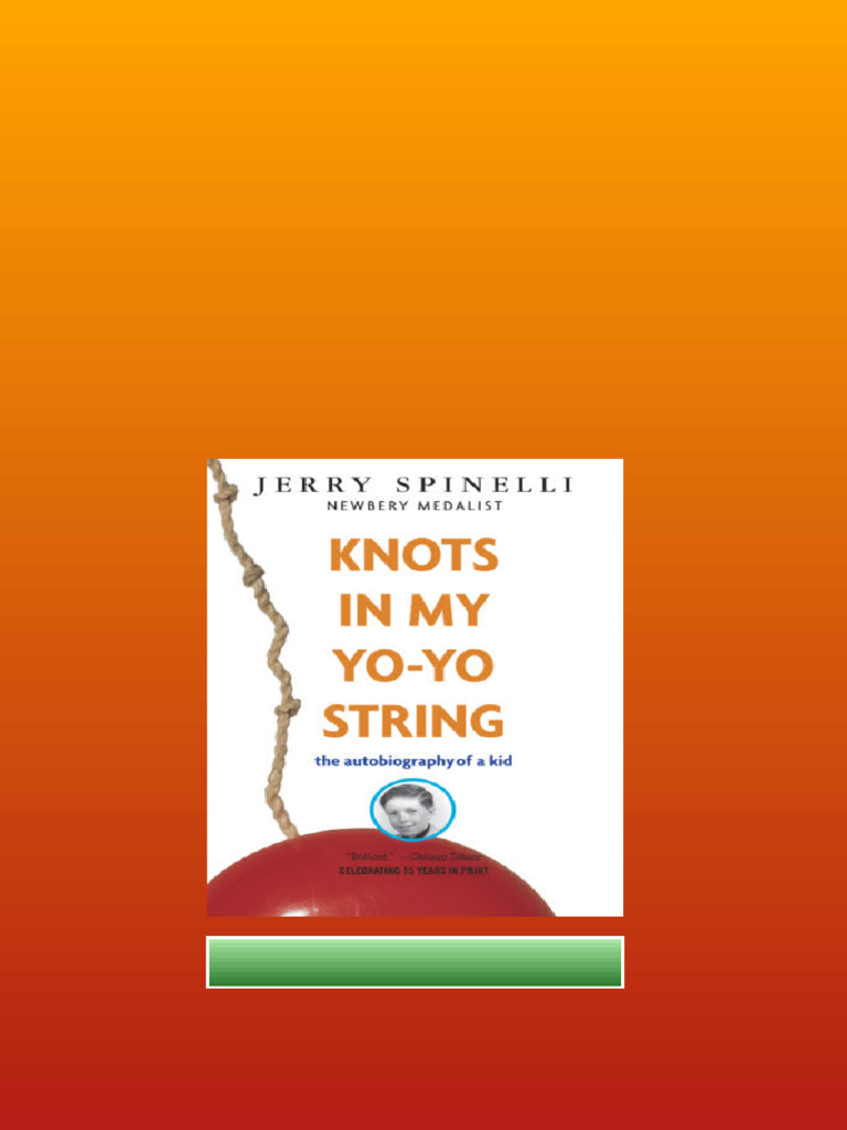 Knots In My Yoyo String The Autobiography Of A Kid Spinelli Jerry full ...
