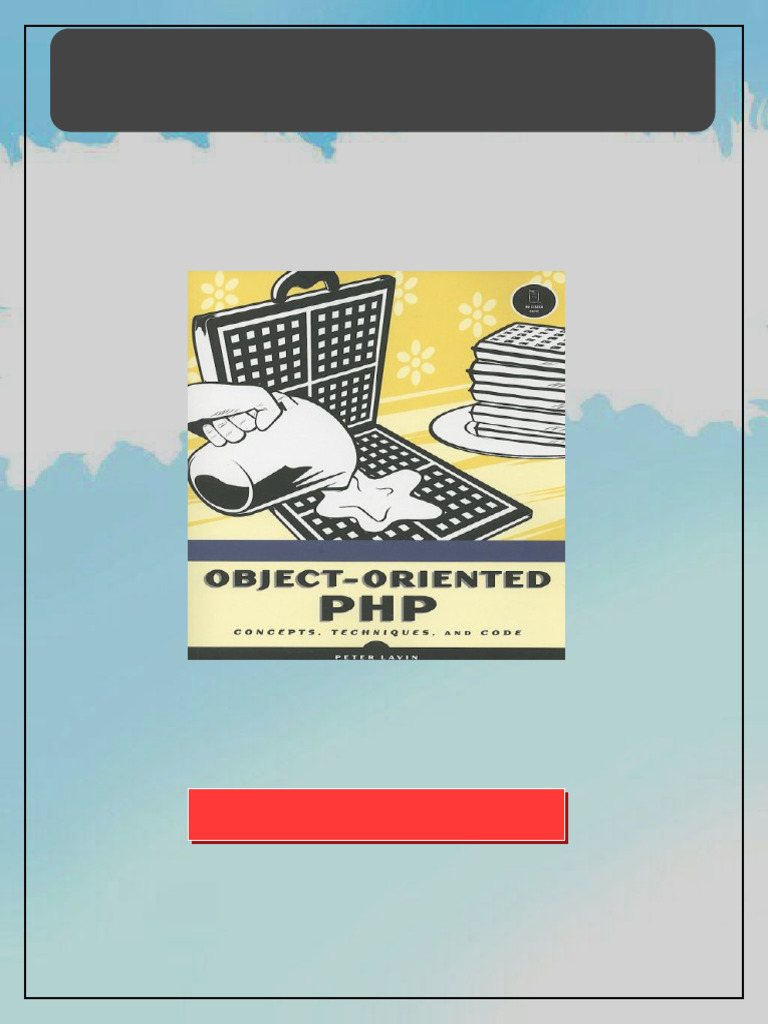 Object Oriented PHP Concepts Techniques and Code 1st Edition Peter ...