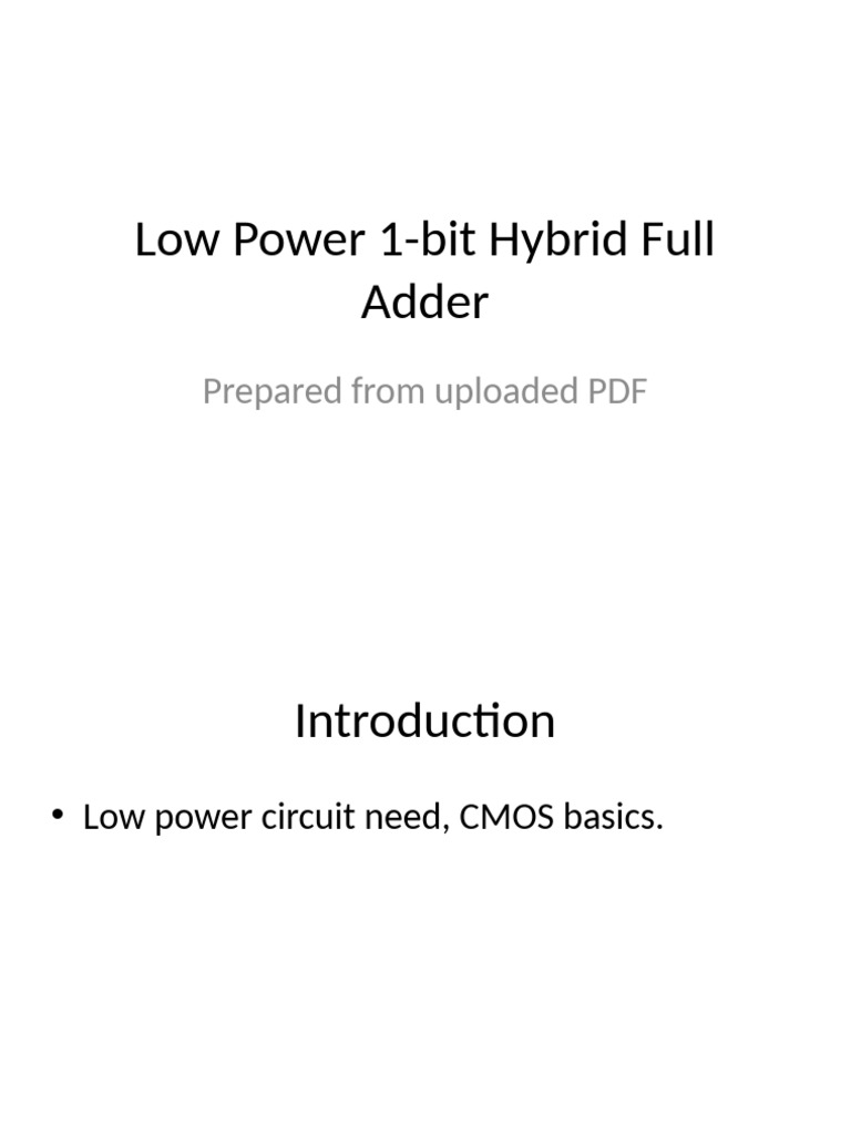 Low Power 1-Bit Hybrid Full Adder Design | PDF