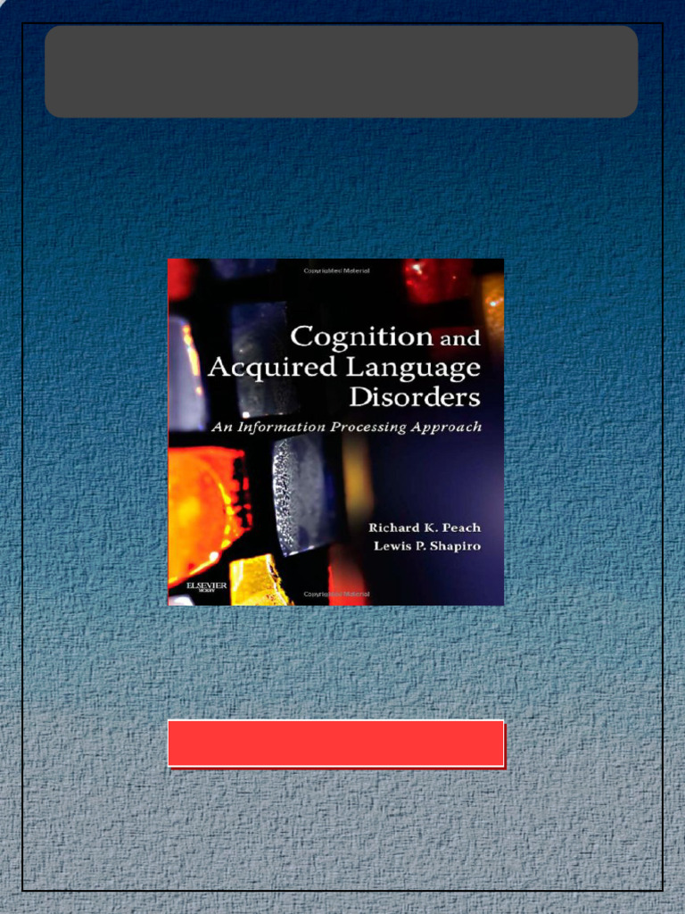 Cognition and Acquired Language Disorders An Information Processing ...