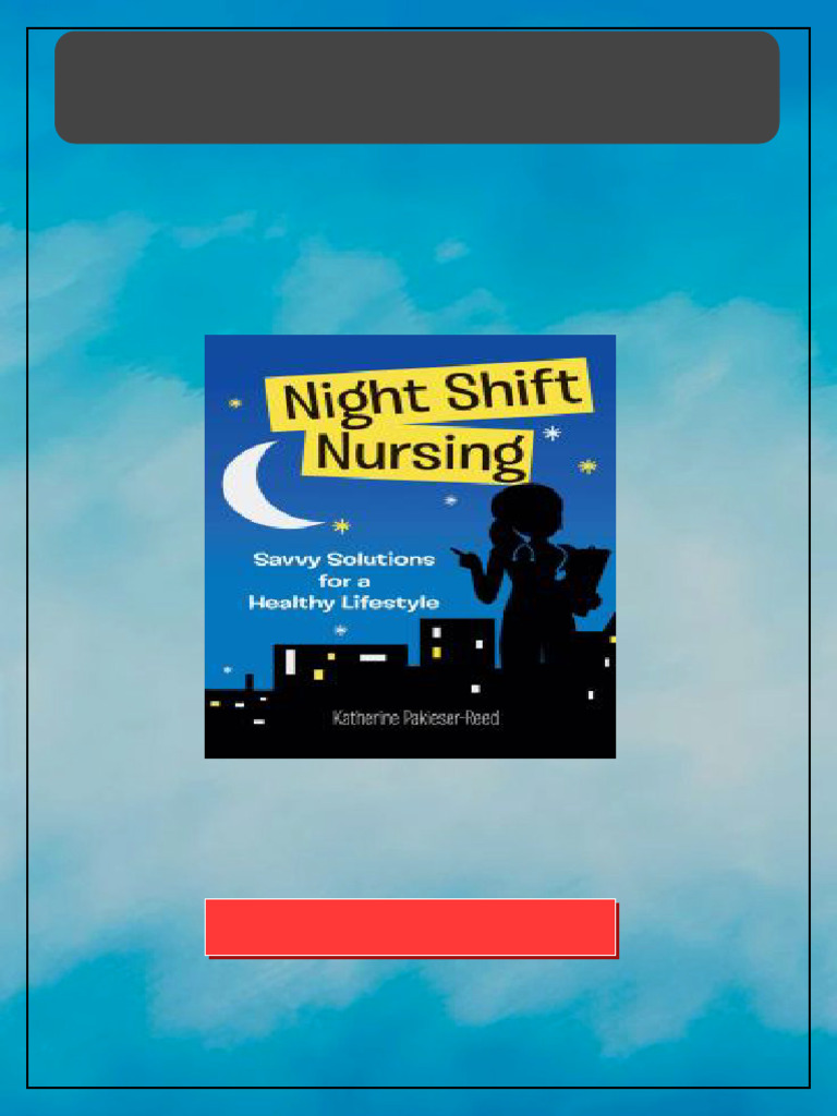 Night Shift Nursing Savvy Solutions for a Healthy Lifestyle Savvy ...