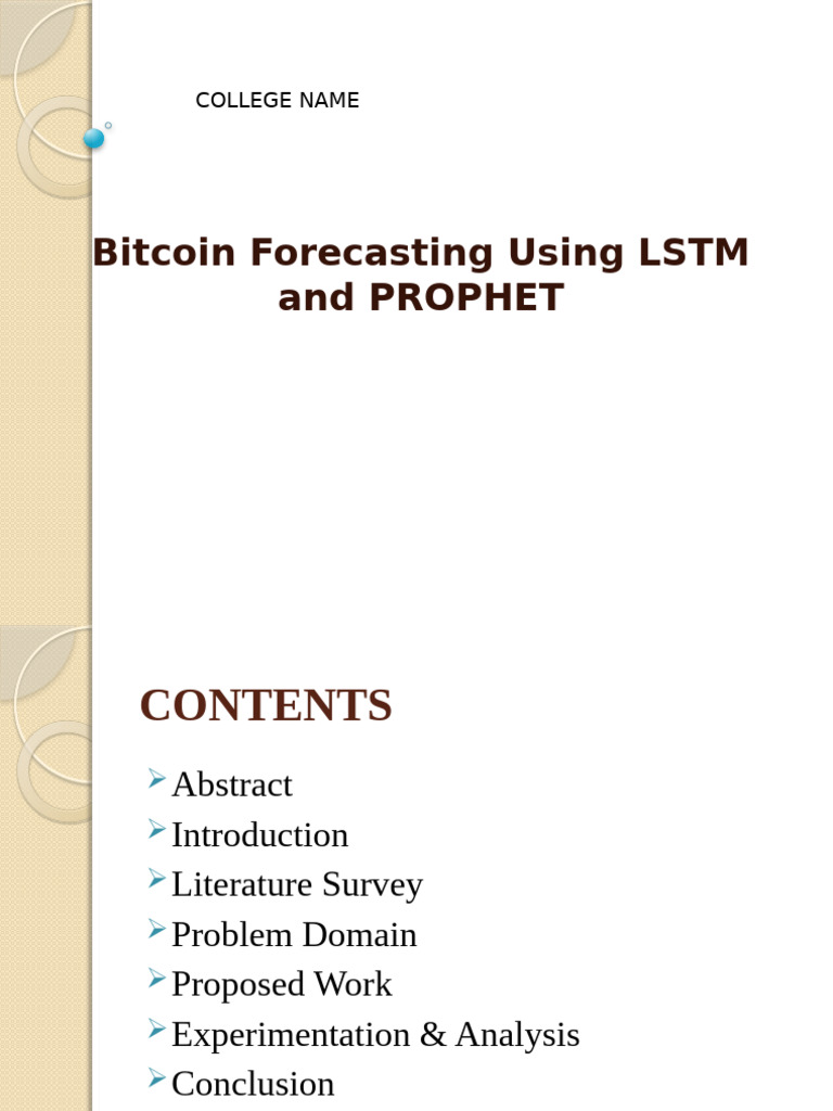 Bitcoin Forecasting Using LSTM and Prophet: College Name | PDF ...