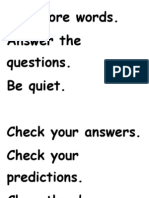 Add More Words. Answer The Questions. Be Quiet