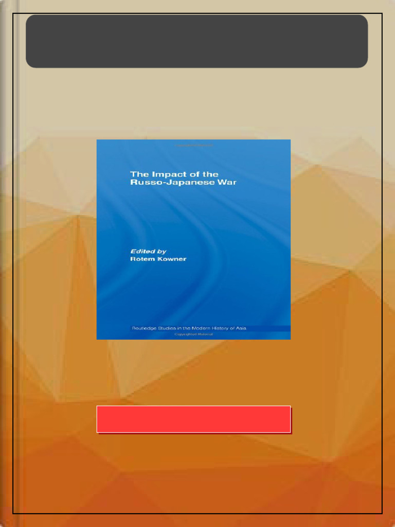 The Impact of the Russo Japanese War 1st Edition Rotem Kowner available ...