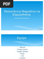 Ressonância Magnética na Esquizofrenia(TRABALHO)