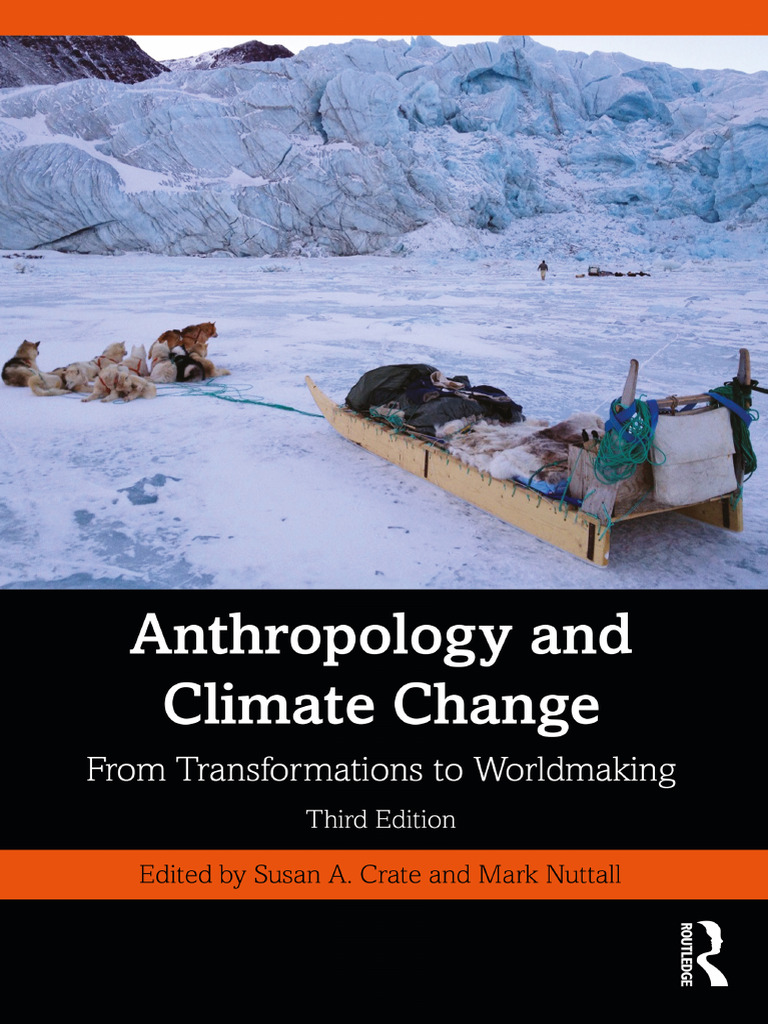 CRATE, Susan A. NUTTALL, Mark. Anthropology and Climate Change-From ...