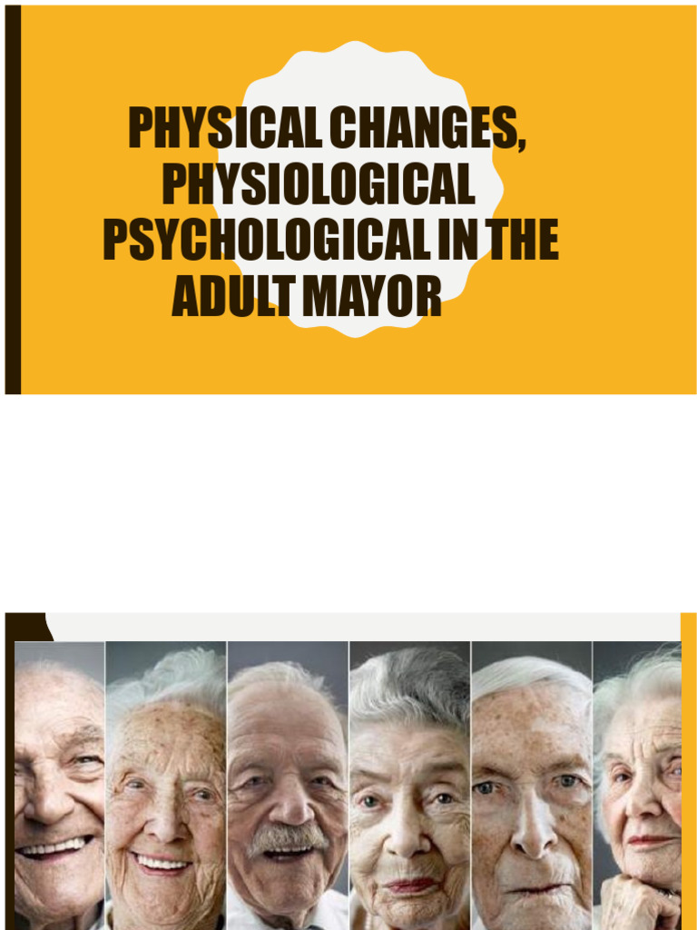 Physical, Physiological, and Psychological Changes in The Elderly | PDF ...