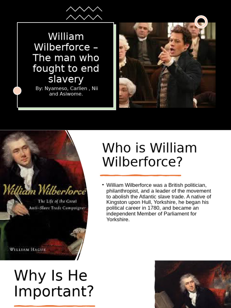 Presentation On William Wilberforce | PDF | African Diaspora | Slavery