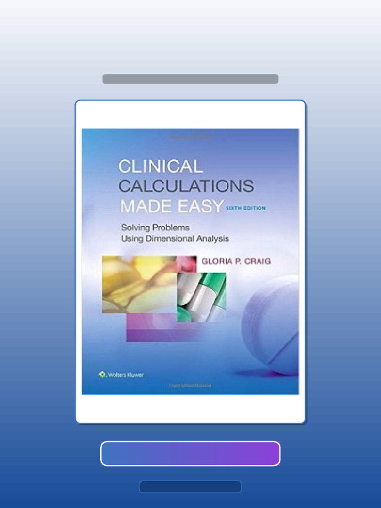Ultimate Bundle Clinical Calculations Made Easy Solving Problems Using ...